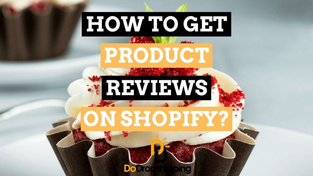 How to Get Product Reviews Even With No Sales on Shopify in 2024?
