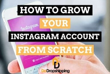 How To Grow Your Dropshipping Instagram Account From Scratch?