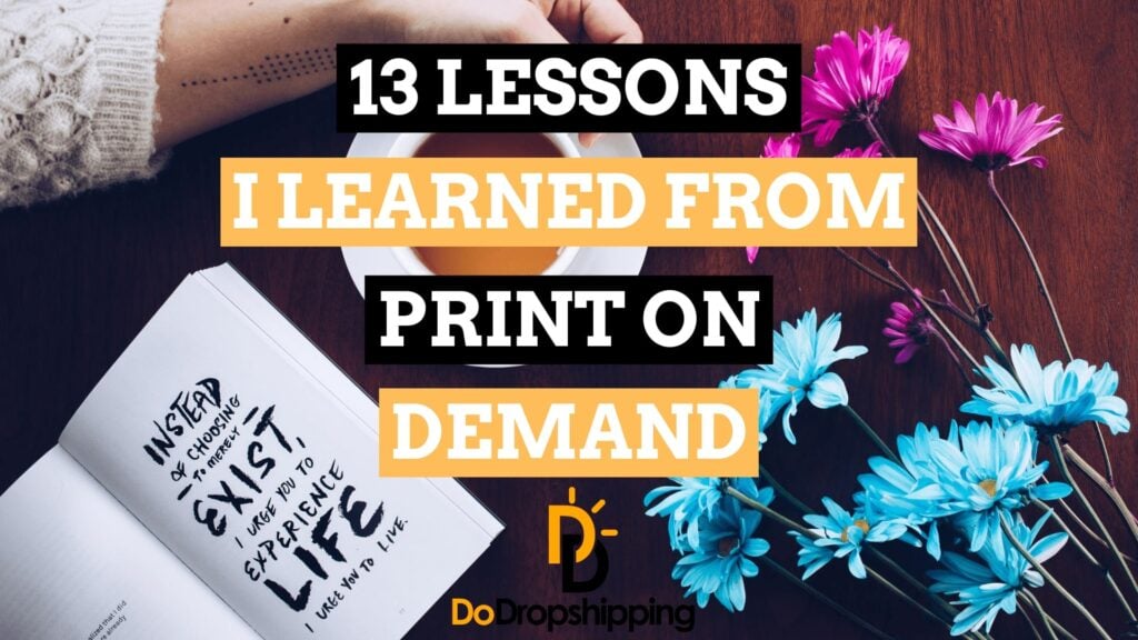 13 Lessons I Learned From My Print on Demand Business in 2021