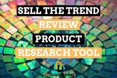 Sell The Trend Review Is this the best dropshipping product research tool?