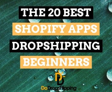 The best Shopify apps for dropshipping beginners