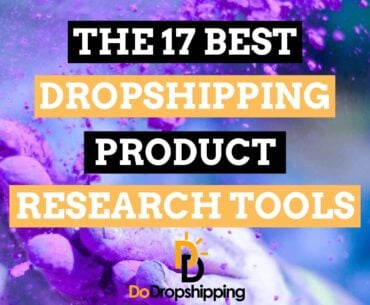 The 17 Best Winning Dropshipping Product Research Tools